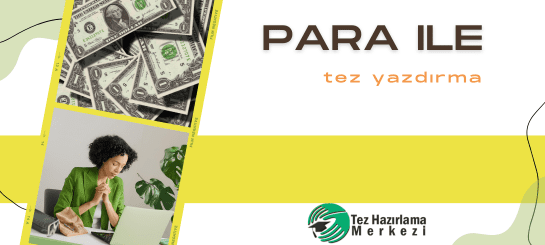 Para İle Tez Yazdırma