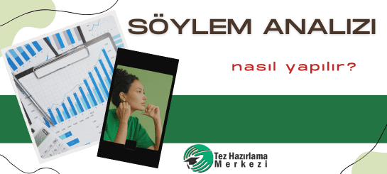 SÖYLEM ANALİZİ NASIL YAPILIR