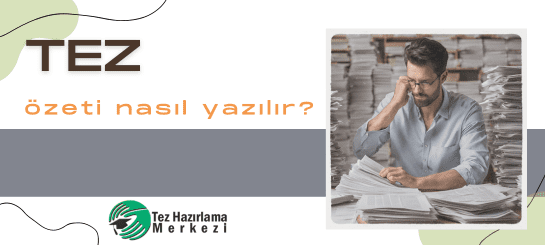 Tez Özeti Nasıl yazılır?