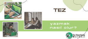 Tez Yazmak Nasıl Olur?