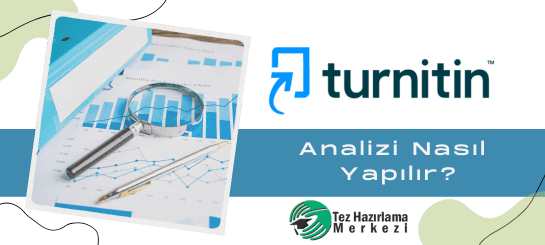 Turnitin Analizi Nasıl Yapılır?